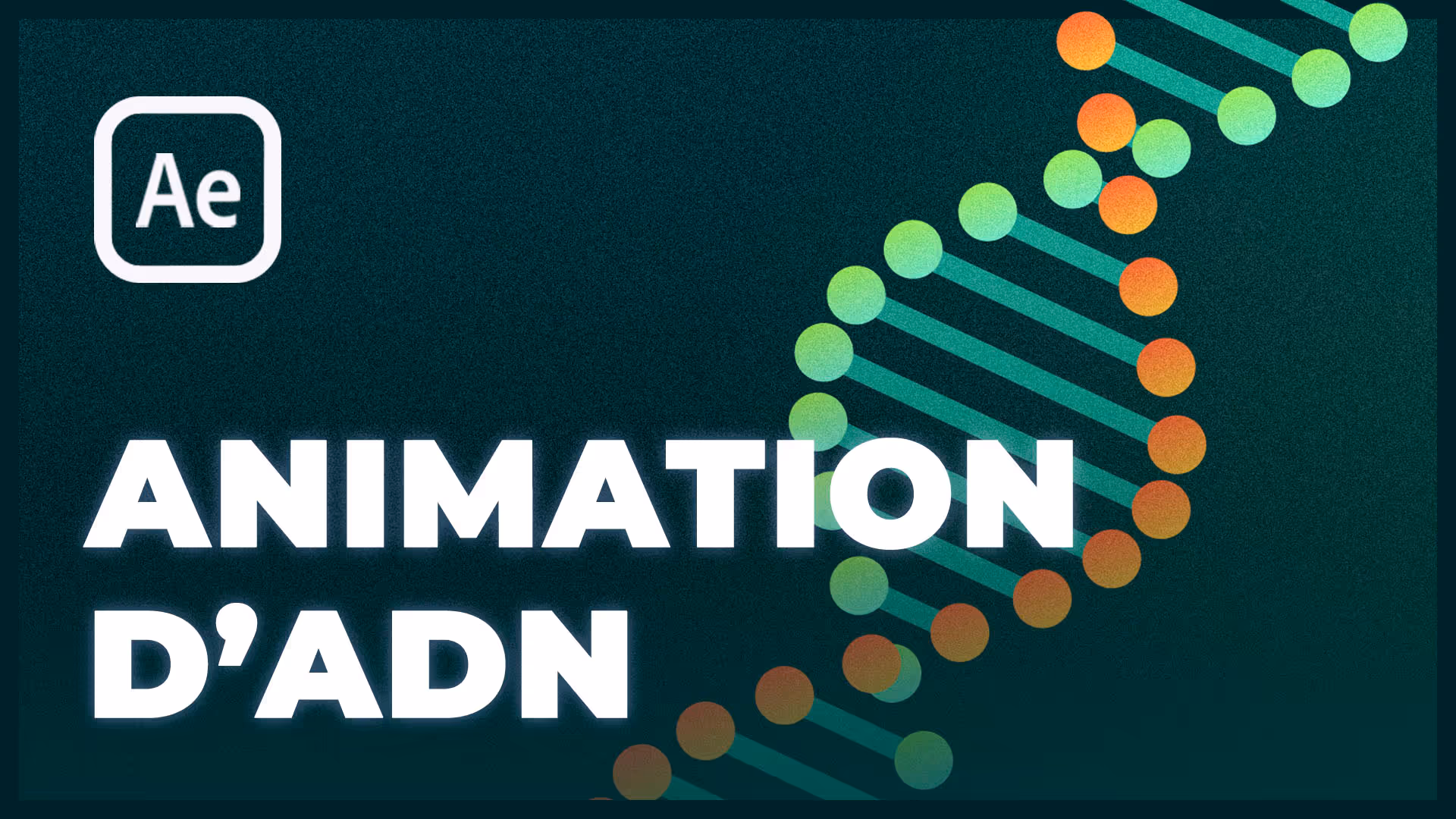 Tutoriel After Effects : animation ADN