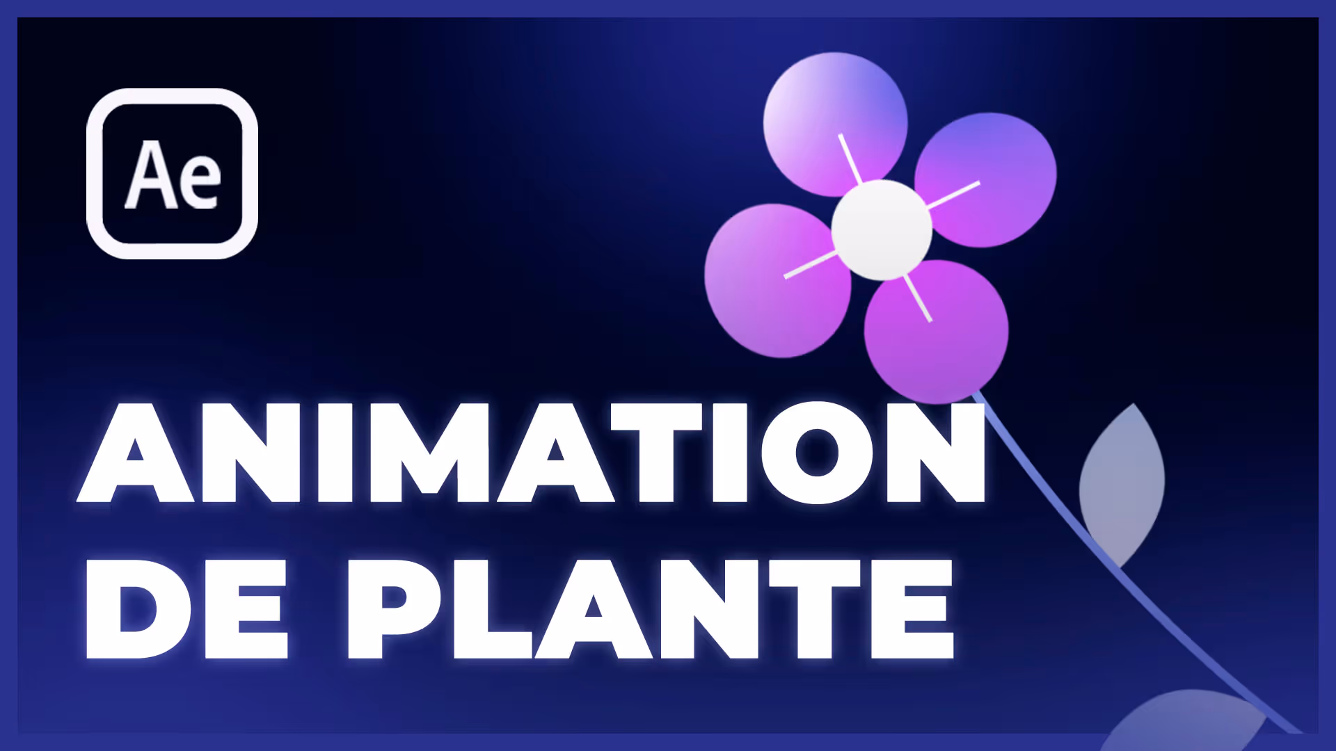 Tutoriel After Effects : animation de plante