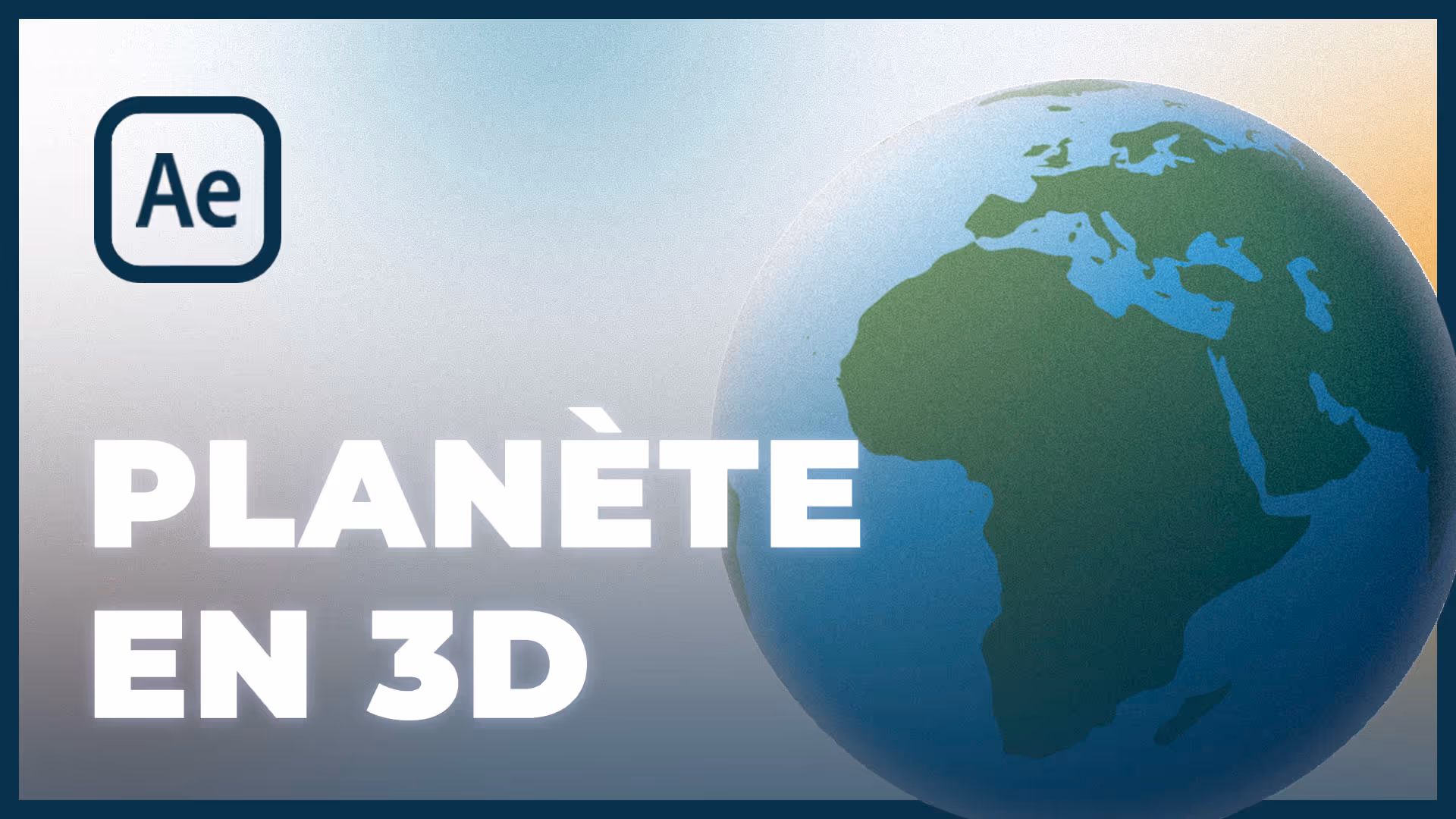 Tutoriel After Effects : planète en 3D