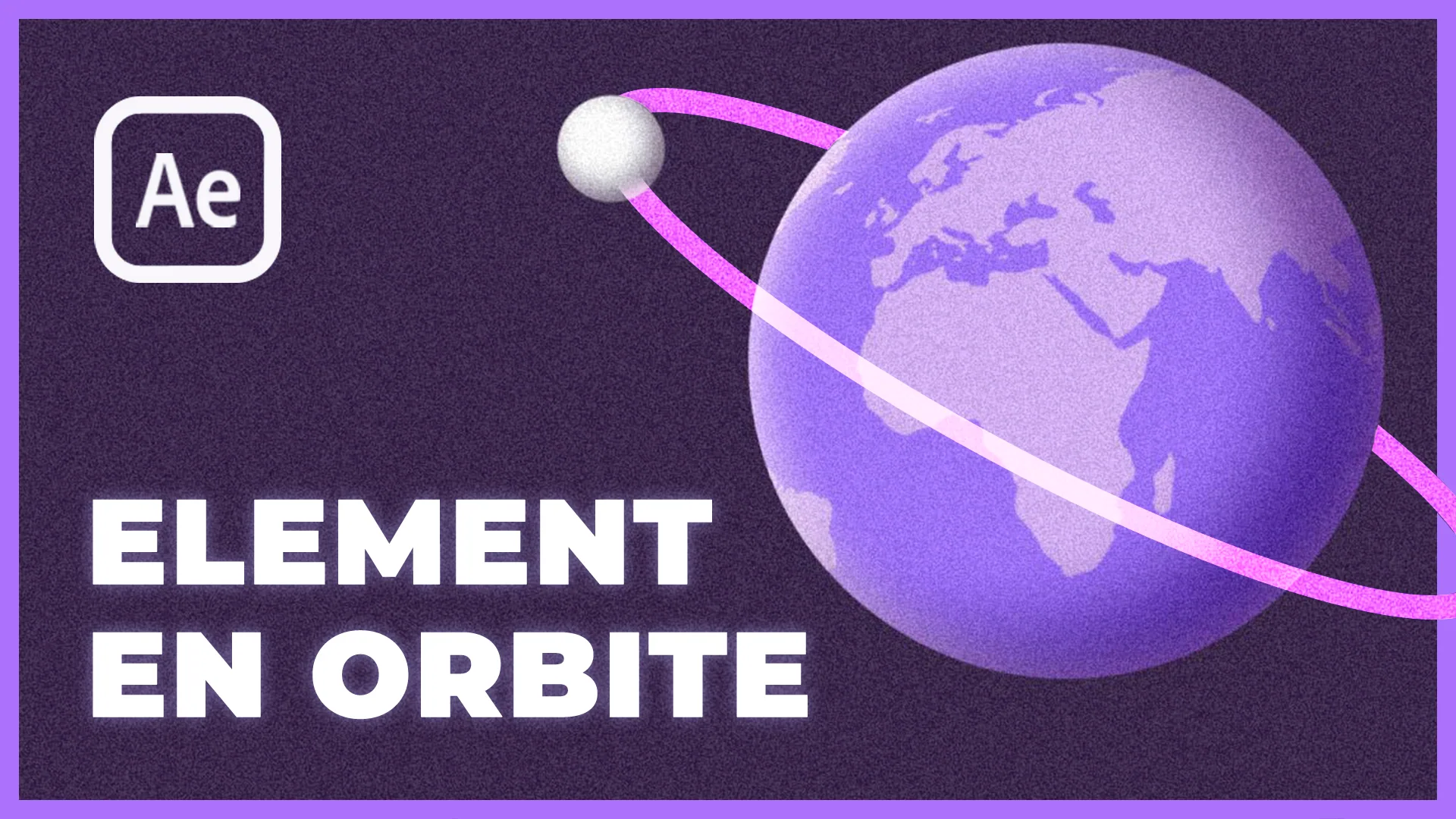Tutoriel After Effects : élément en orbite